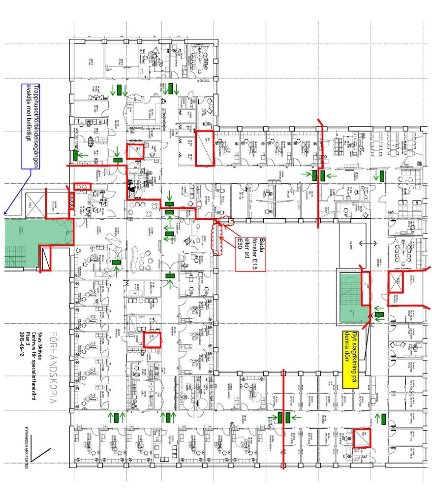 Arbetsritning brandskydd användas. Därifrån kan man fortsätta vården, eller ta sig vidare till nästa byggnad alternativt ut via trapphus.