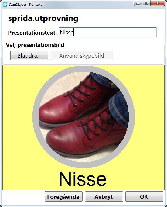 I nästa steg anger man önskad presentationstext och presentationsbild. Ta bort kontakt Tar bort den markerade kontakten Presentationstext Den text som visas i användarläget.