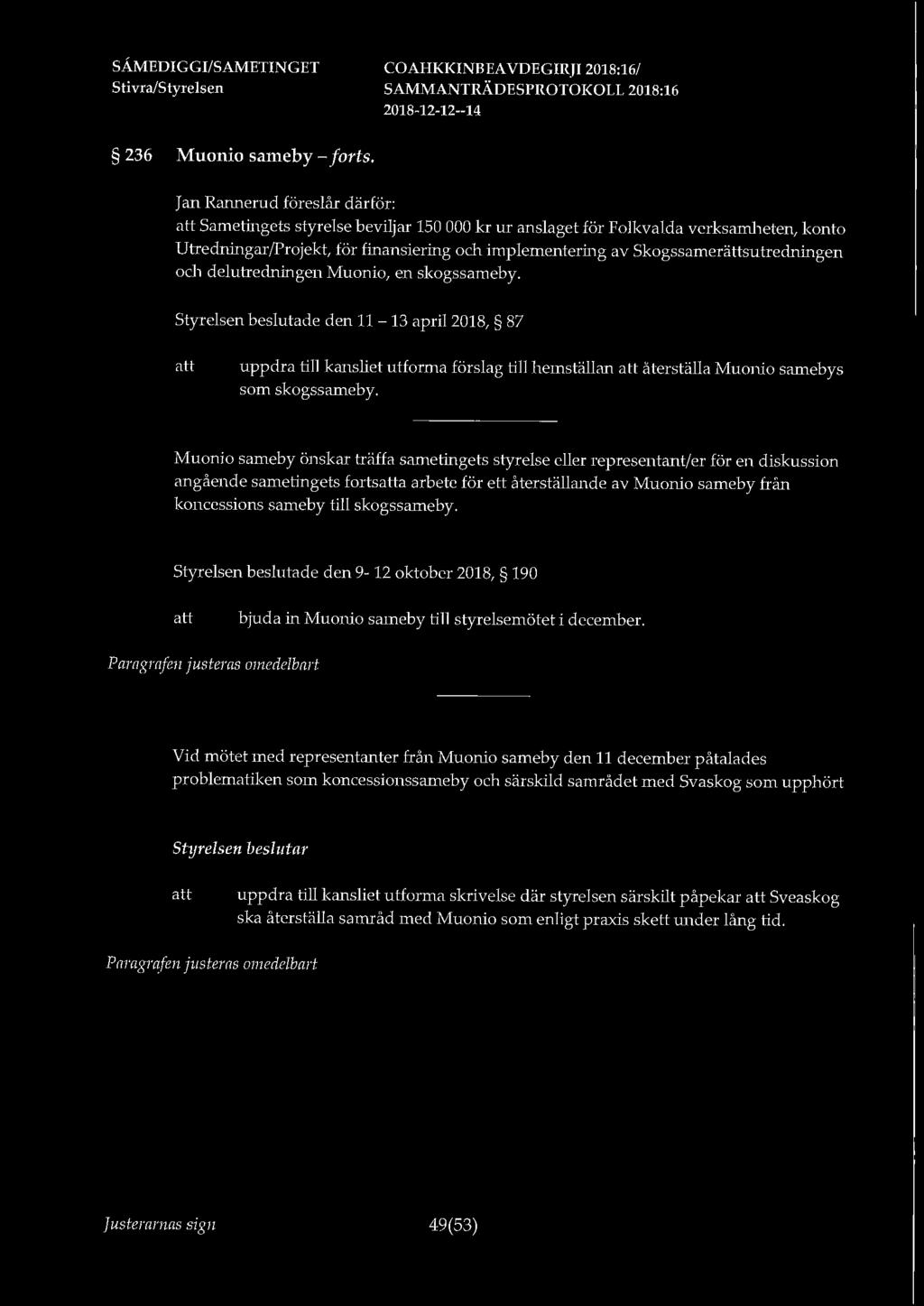 Skogssamerättsutredningen och delutredningen Muonio, en skogssameby.