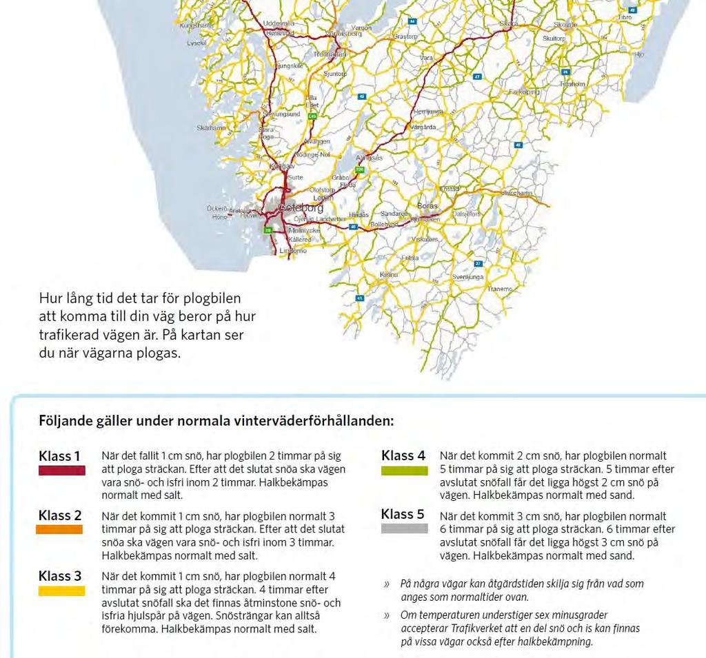 Figur 19 Driftindelning av vägar utifrån dess standardklass (källa: Trafikverket) 5.3.1.2 Snöröjning kommuner För snöröjning i det kommunala gatu- och vägnätet har kommunerna egna riktlinjer som skiljer sig åt från kommun till kommun.