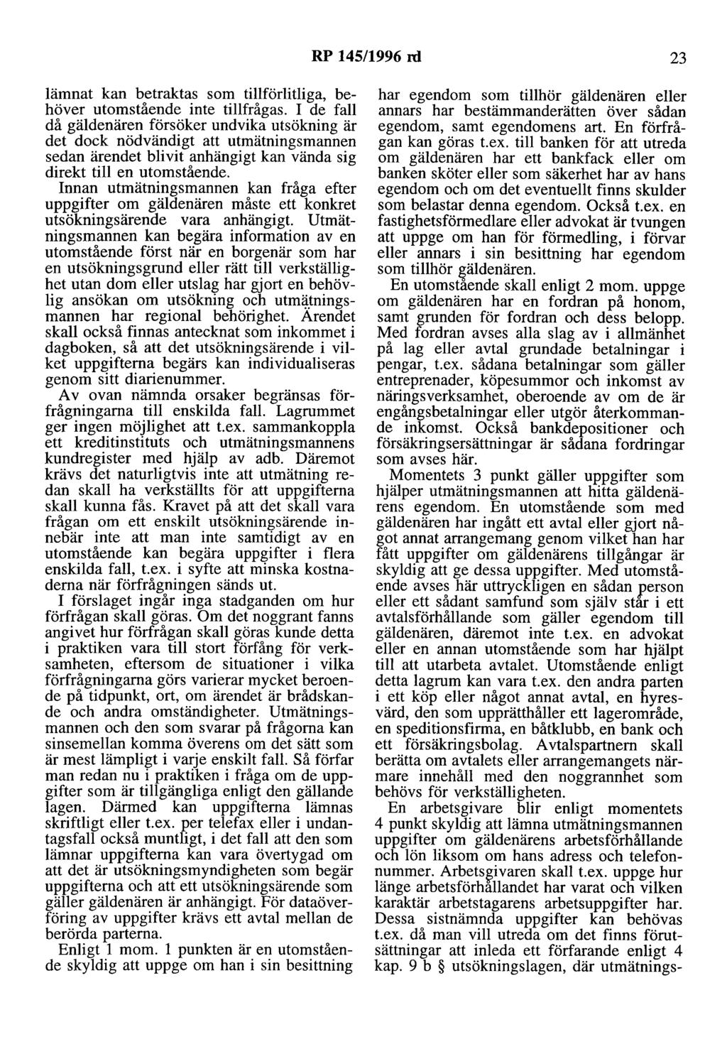 RP 145/1996 rd 23 lämnat kan betraktas som tillförlitliga, behöver utomstående inte tillfrågas.