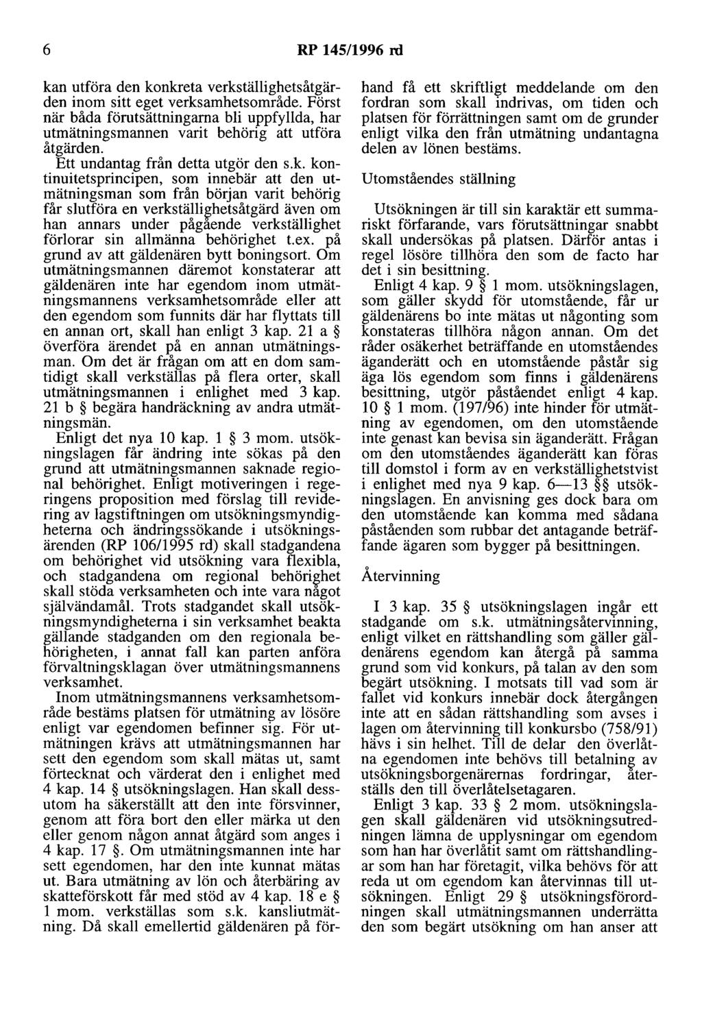 6 RP 145/1996 rd kan utföra den konkreta verkställighetsåtgärden inom sitt eget verksamhetsområde.