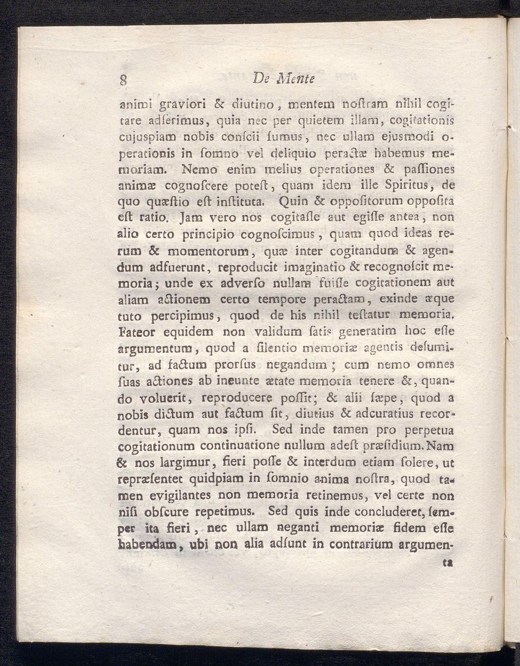 8 De Mente animi graviori & diutino, rrsentern nofiram nihil cogitare adiérimus, quia nec per quietem illam, cogitationis cujuspiam nobis conicii iumus, nec ullam ejusmodi o- perationis in fomno vel