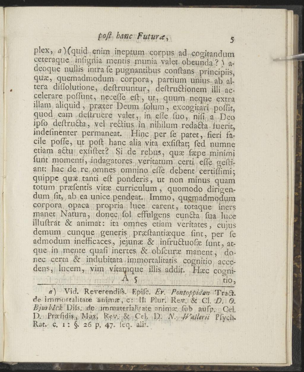 pofl biwc Futur*, 5 plex, a) (quid enim ineptum corpus ad cogitandum eeteraquc infigriia mentis munia valet obeunda?