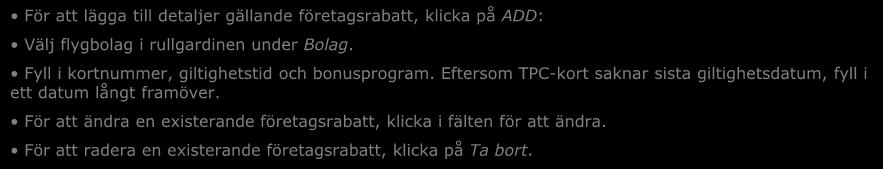 Klass, Rabatt, Ursprung (avreseort) och Destination är ej obligatorisk information.