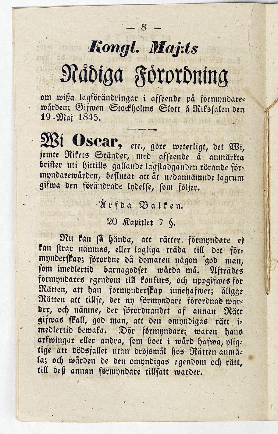 RÄiga Förordning om wista lagförändringar i afseende pä förmyndarewärden; Gifwen Stockholms Slott a Rikssalen den 19.Maj 1845. erc.