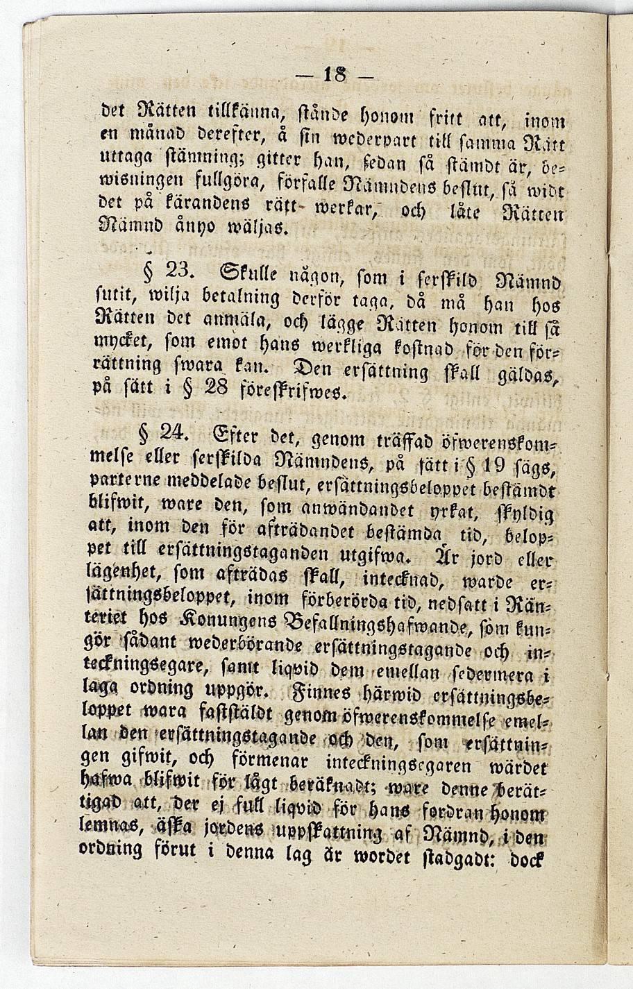 det Rätten tillkänna, siande honom fritt att inom en manad derefter, a sin wederpart till samma Nätt uttaga stamnmg; gitter han, sedan sä stämdt är v-'- w.