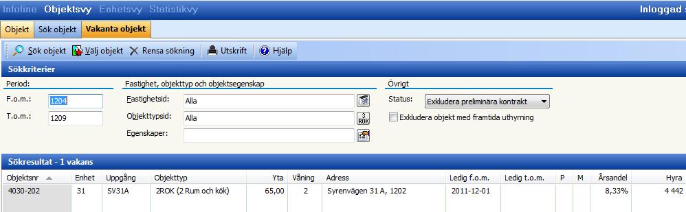 Sökning sökalternativet Sök vakanta objekt SÖK VAKANTA OBJEKT Sökalternativet Sök vakanta objekt erbjuder en lite mer avancerad utsökning som riktar in sig på objekt vars