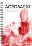 Adobe Acrobat Acrobat DC Grunder 140 sidor Artikelnummer: 3102 ISBN: 978-91-7531-090-9 Acrobat DC är ett kraftfullt program där du enkelt kan skapa dokument för en mängd olika ändamål, för internet,