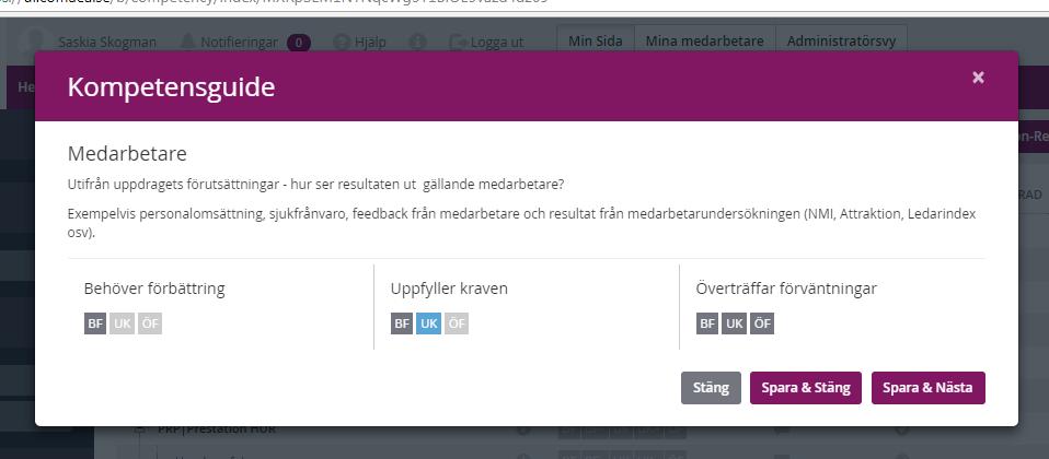 4. Börja med att ta ställning till de olika kriterierna under PRP Resultat VAD. a. Klicka på i under GUIDE vid PRP Resultat VAD och läs om vad som ska bedömas i denna kategori. b. Gå sedan vidare till i bredvid Medarbetare.