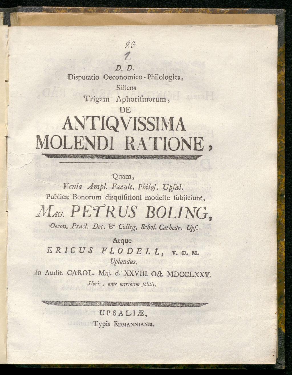 Μ. D. Ό. Disputatio Oeconomico Philologica, Trigarn Sidens Aphorifmorum, DE ANTIQVISSIMA OLEND1 RATIONE i Quam, Venia Ampi. Facult. PbiloJ. Upfal.