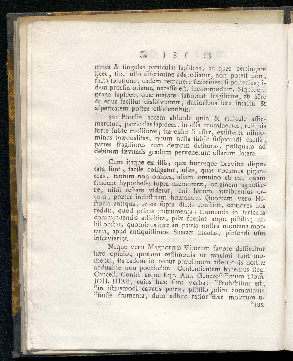 S7s 'S O T j O ' qj<p rrmes Sc fingulas particulas lapideas, ad q nas pertingere licet, fine ullo difcrimine adgrediaturj non poteil non, fafta iolutione, eadem remanere fcabrities; dem fi poilerius;