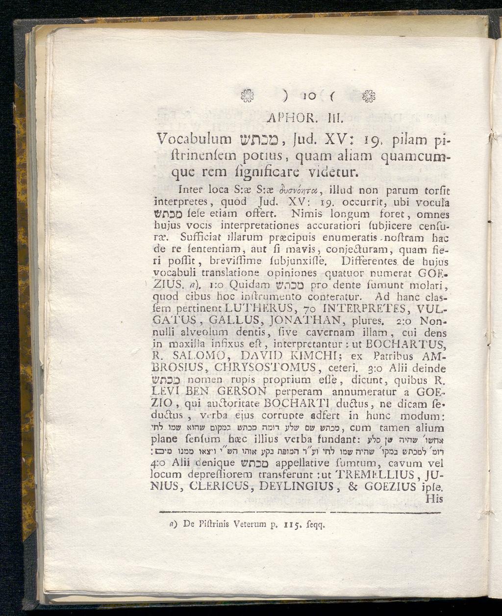 ΛΒ. ) ΙΟ f Λ PH OR. Vocabulum ITfXjD, Jud. XV: 19, pilam piftrincniem potius, quam aliam quamcumque rem iignificare videcur.