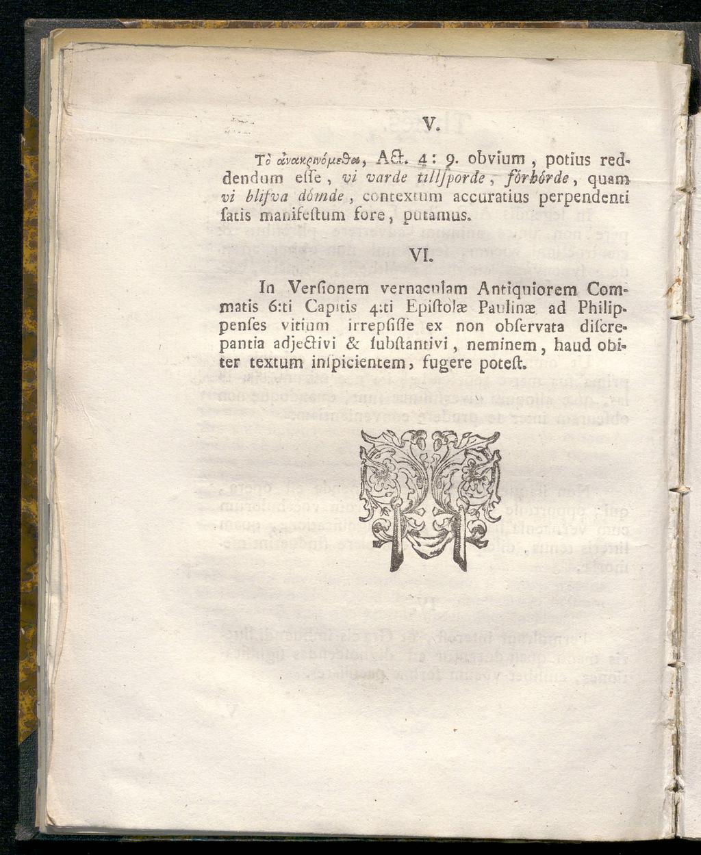 To ccvoiltgivöμε&μ > 4: p. obvium, potius red' dendum eile, vi varde tillfporde ^ förhörde ^ quam vi blifva dömde, contexmni accuratius perpendend fatis maiiifeitum füre, putamus.