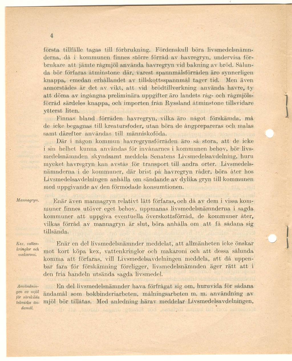 Mannagryn. första tillfälle tagas till förbrukning.