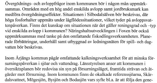 kulturmiljövärden och Länsstyrelsen förutsätter att dessa identifieras och
