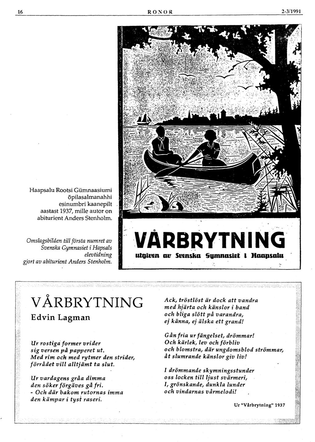 16 RONOR 2-3/1991 Haapsalu Rootsi Gümnaasiumi õpilasalmanahhi esinumbri kaanepilt aastast 1937, mille autor on abiturient Anders Stenholm.