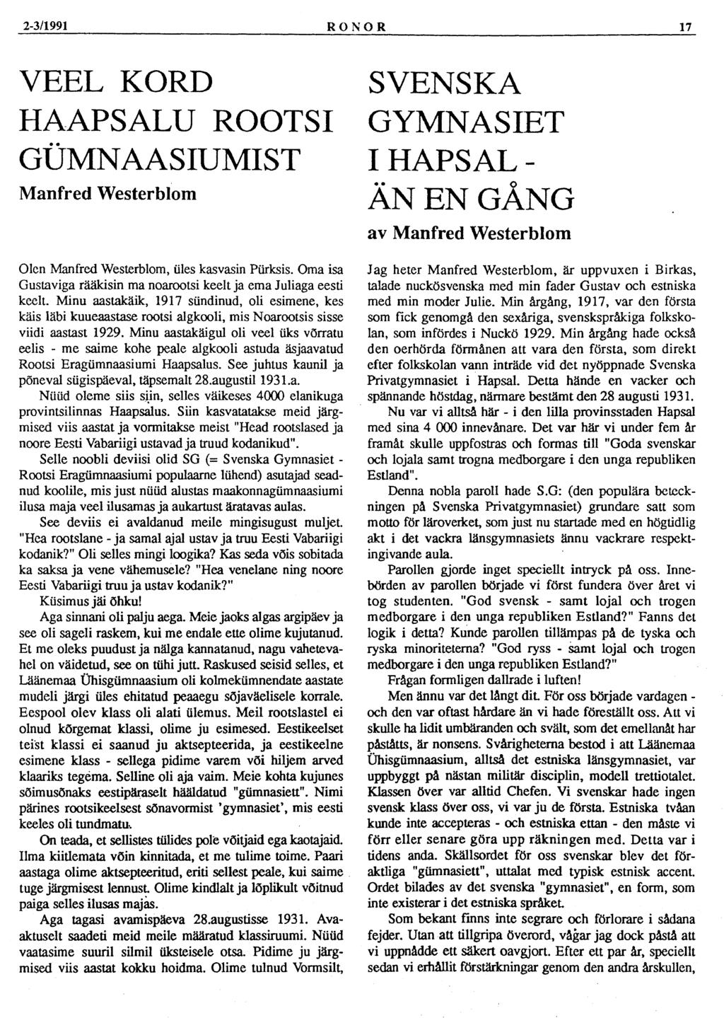 2-3/1991 RONOR 17 VEEL KORD SVENSKA HAAPSALU ROOTSI GYMNASIET GÜMNAASIUMIST I HAPSAL - Manfred Westerblom j^jsj gjsj QÅJSJQ av Manfred Westerblom Olen Manfred Westerblom, üles kasvasin Pürksis.