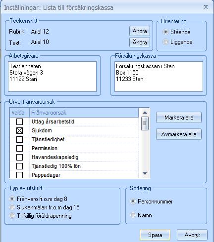 Inställningar Teckensnitt, här kan du ändra teckensnitt på text och rubrik. Orientering, välj liggande eller stående format för rapporten.