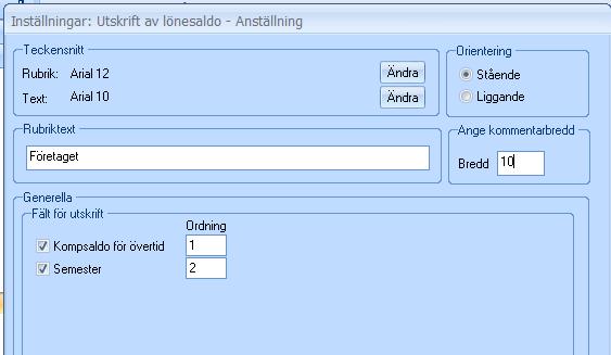 Inställningar I Teckensnitt kan du ändra teckensnittet på rubrik och text på utskriften. Orientering, här väljer man om man vill ha stående eller liggande utskrift.