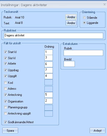 I Teckensnitt kan du ändra teckensnittet på rubrik och text på utskriften. Orientering, här väljer du om vill ha stående eller liggande format på din utskrift.