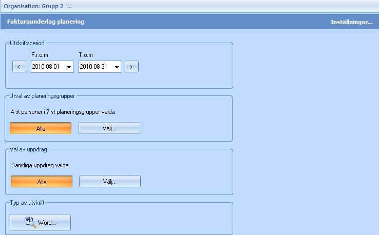 I utskriftsperiod väljer du det intervall du vill skriva ut. Under urval av planeringsgrupper kan du välja att skriva samtliga planeringsgrupper eller göra ett urval.