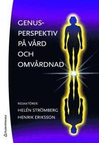 Genusperspektiv på vård och omvårdnad PDF ladda ner LADDA NER LÄSA Beskrivning Författare: Helén Strömberg.