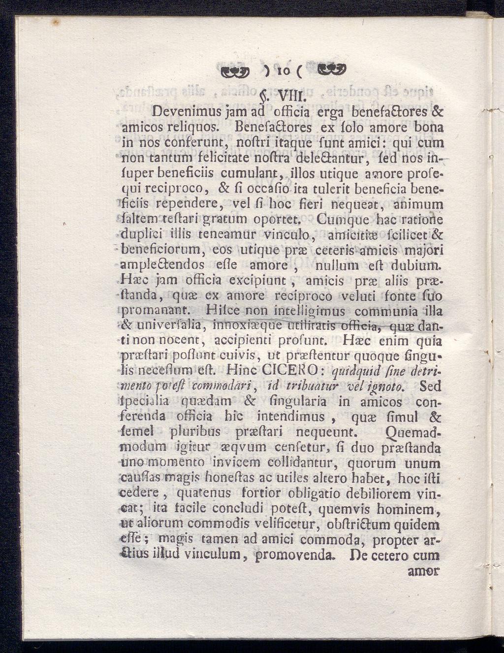 ) ίο ( SÄ2>. VIII. Devenimus jam ad cfficia erga benefa&ores & amicos reliquos.
