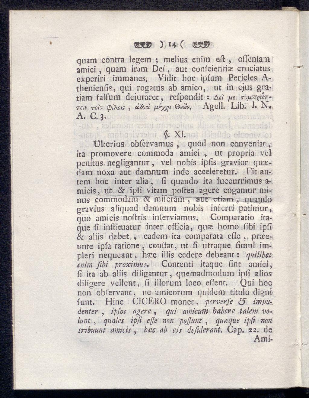 <522 ) H ( quam contra legem ; melius enim eil, offeniam amici, quam iram Dei, aut conicientise cruciatus experiri immanes.