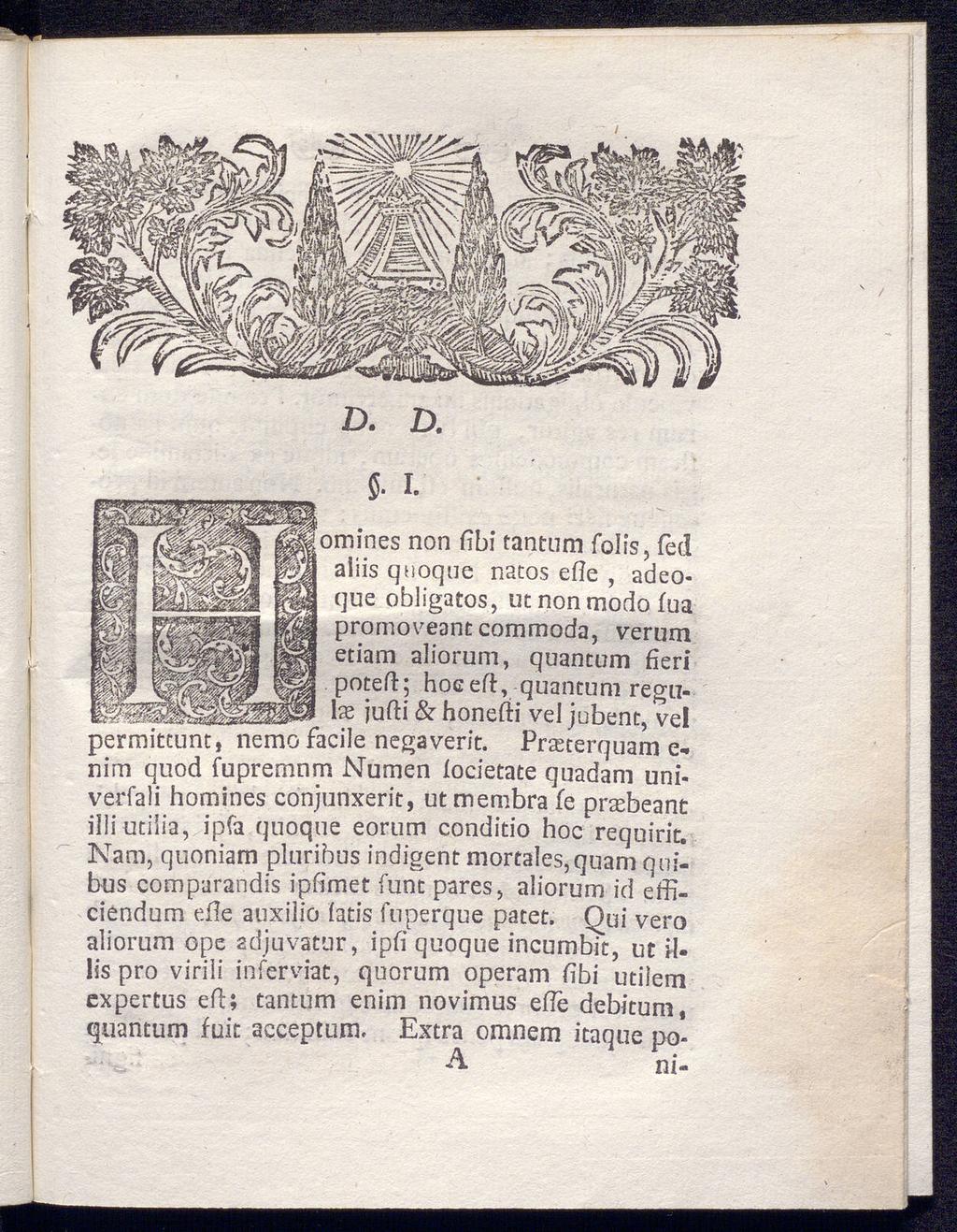 omines non fibi tantum folis, fed aliis quoque natos efie, adeoque obligatos, ut non modo fua promoveantcommoda, verum etiam aliorum, quancum fieri poteft; hoeert:, quantum regu- \x jufti & honefti