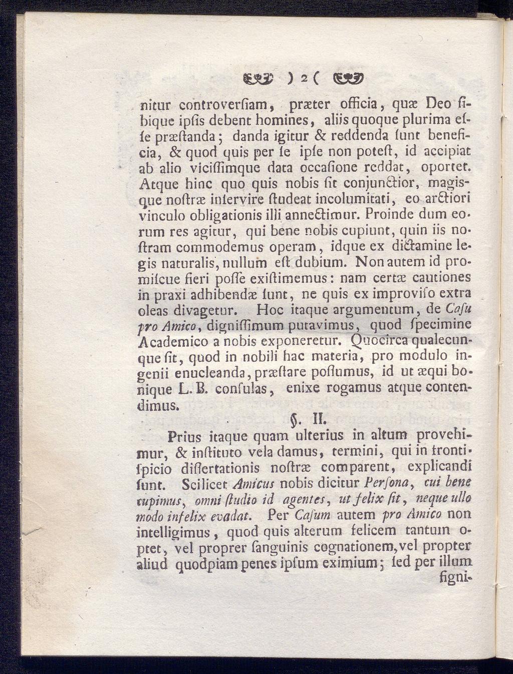 ) 2( (S*2) nicur controverfiam, praeter officia, quae Deo fibique ipfis debent homines, aliis quoque plurima eiie praeihnda; danda igitur & reddenda iunt beneficia, & quod quis per ie ipie non