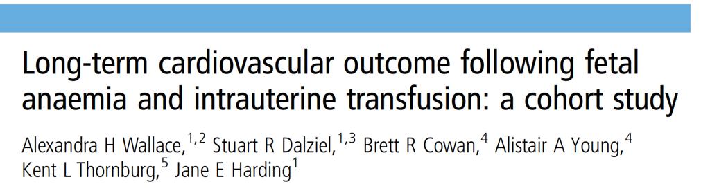 Traced adult&survivors of IUT&born 1963& M 1992&&at&National&Women s Hospital,& Auckland Evaluated cardiovascular risk&factors,& left ventricular volume and&mass and& myocardial perfusion with that