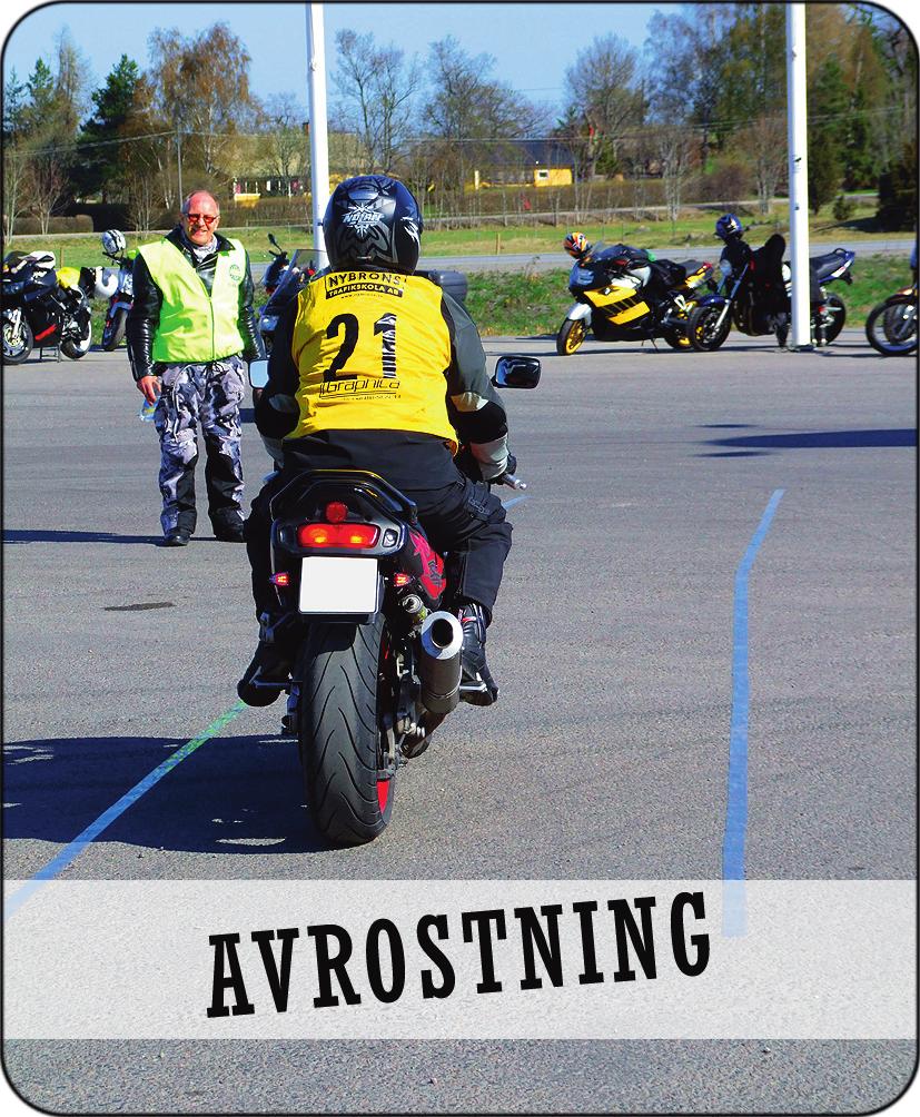 Grundkurs Avrostning Grundkurs Grus Avrostningskurserna kan ha lite olika innehåll men balans- och bromsövningar är obligatoriska.