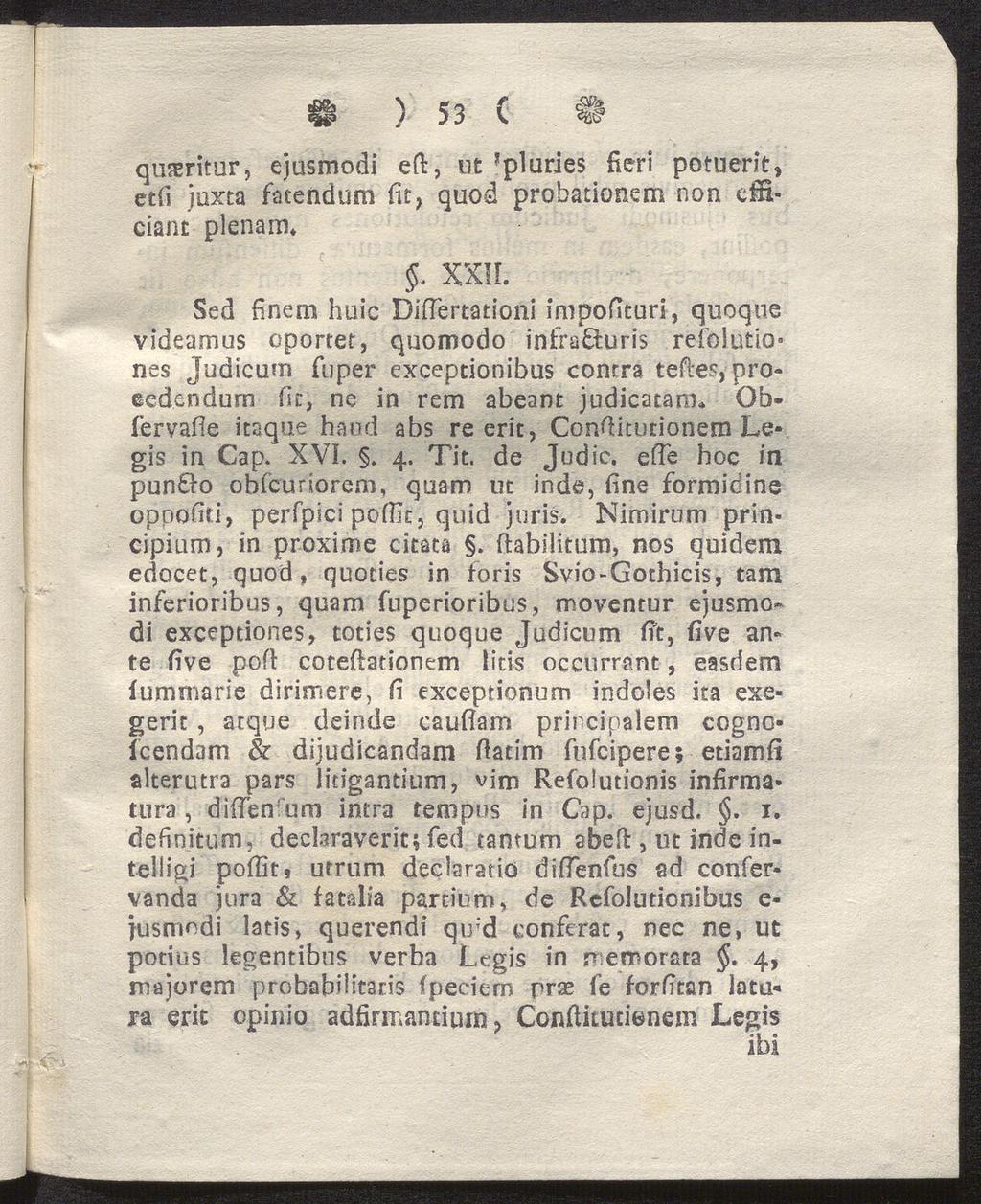 O ) 53 C # qusritur, ejusmodi eft, tit 'pluries fteri potuerit, etil juxta fatendum fit, quod probationcrti non tfiiciant plenam». XXII.