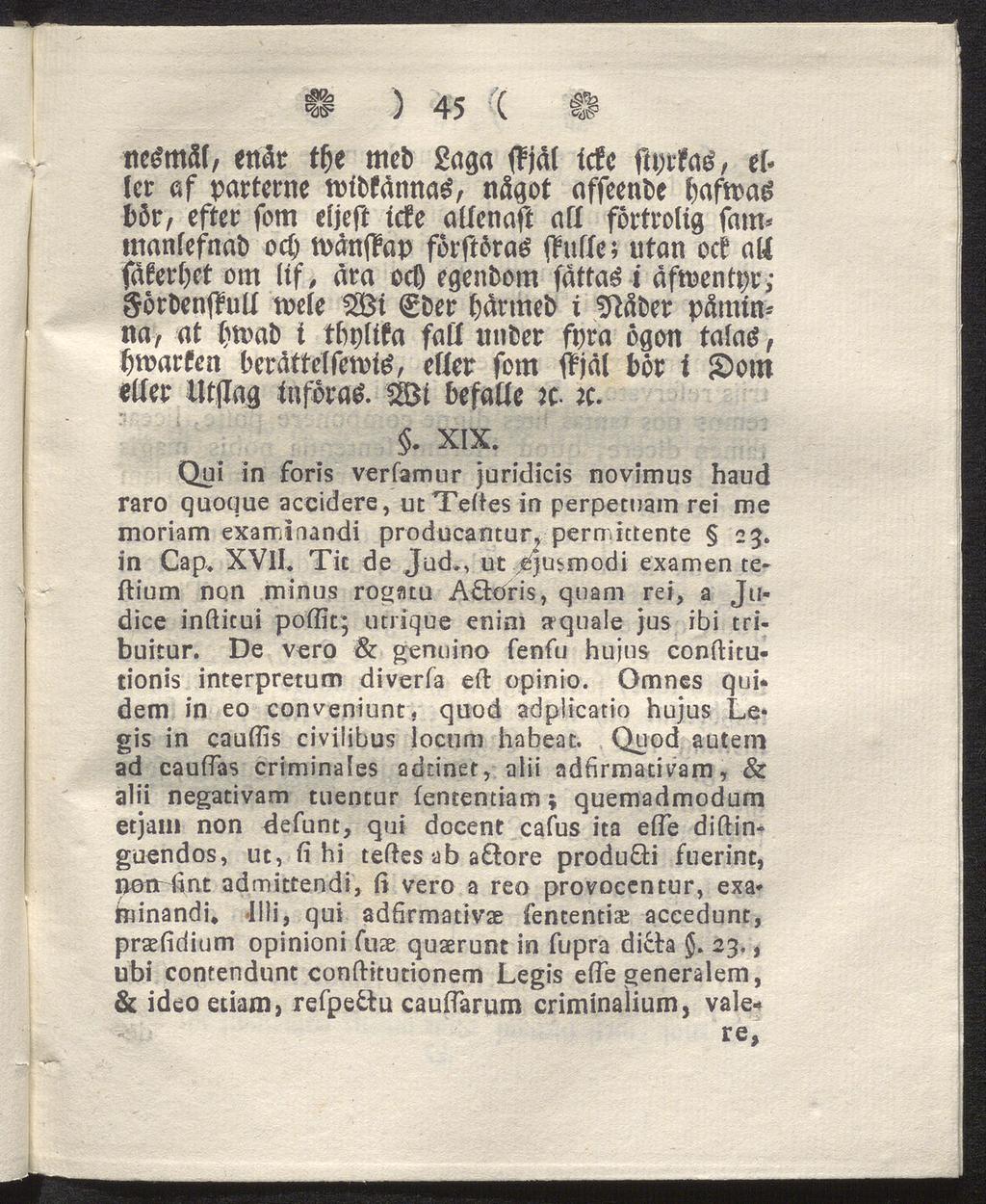 Ö ) 45 ( II ncémäf, enär tbe mel) gaga ffjal icte fn;rltaé, efler af parterne tuibfännas, något affeenbe bafmag fcör, efter fom e(jeft tcfe alfenaft aff förtrolig fam* manfefnab ocf) n>anf ap
