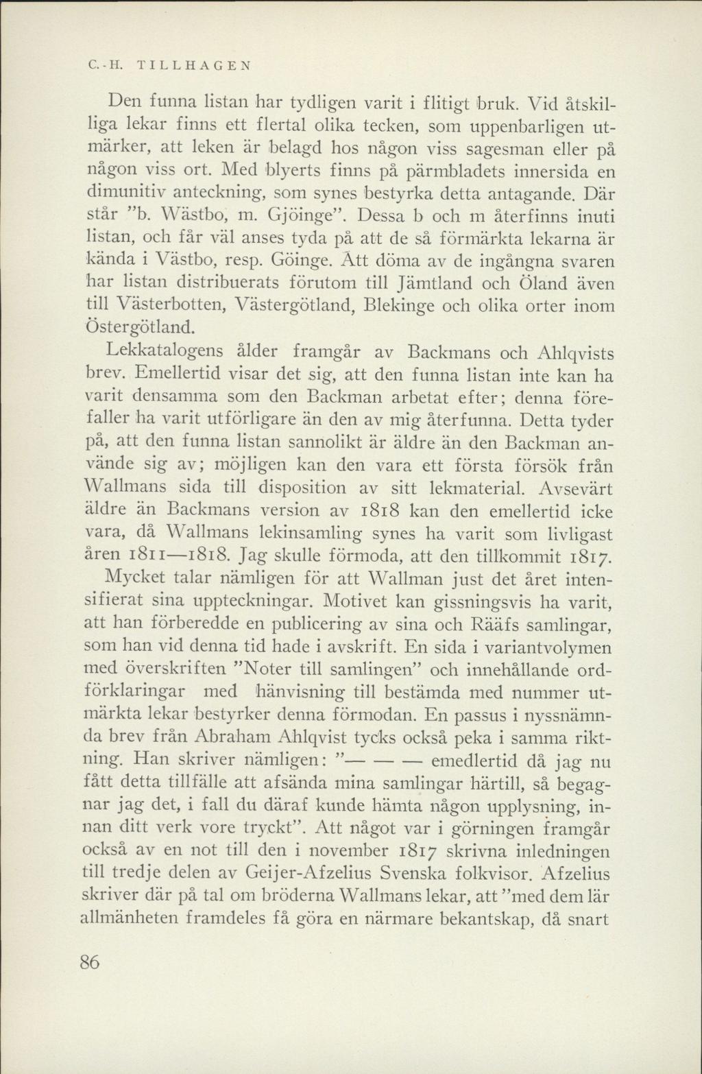 C. - H. TILLHAGEN Den funna listan har tydligen varit i flitigt bruk.