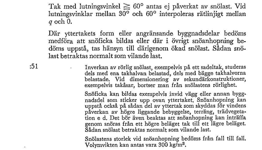För redovisning av snözonerna redovisas även en karta med zonindelning: Som ytterligare förtydligande av snözonerna finns redovisat i text hur indelningen har gjorts.