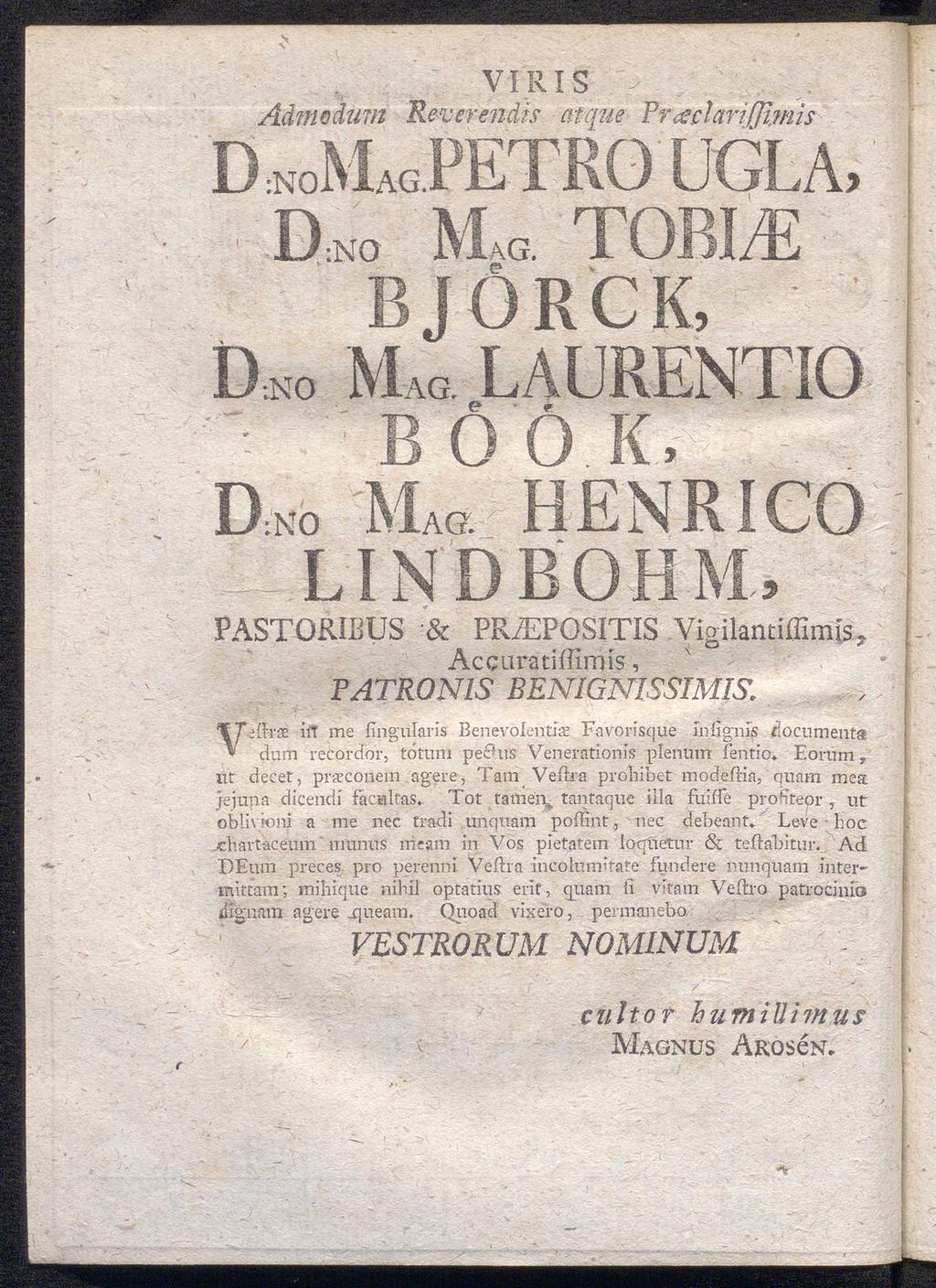 vi ris > ; ;... u. Aämedmn Reverendis atqué Fr&clarifflMis d ;nomag.petro ugla, dno mag tori/e björck, d» mag laurentio böök, : Dno Mag henri co lind bohm, PASTORißUS & PR.