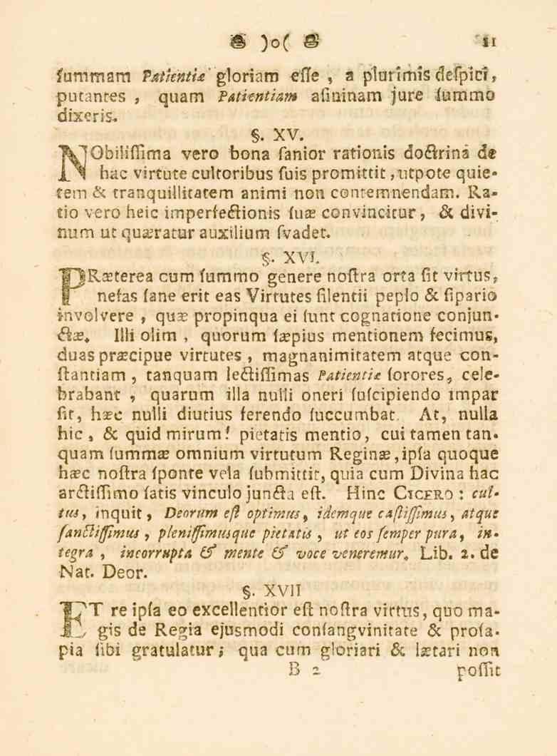 11 fummam VMitntW gloriam efle, a plurimis defpiri, putantes, quam Patientiam afitiinam jure faramo dixeris.. XV.