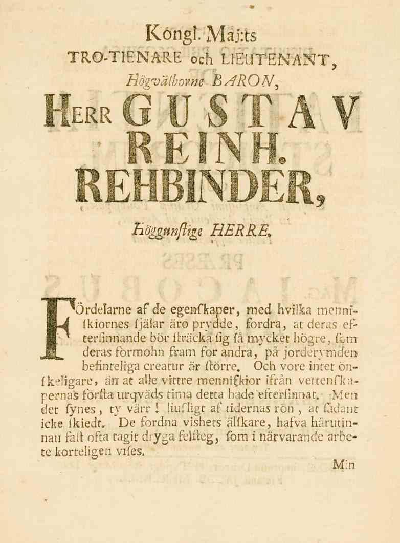 Herr Gustav Reinh. Rehbinder Kongl. Maj:ts TRO-TIENARE och LIEUTENANT, Bog"j'd(bo?