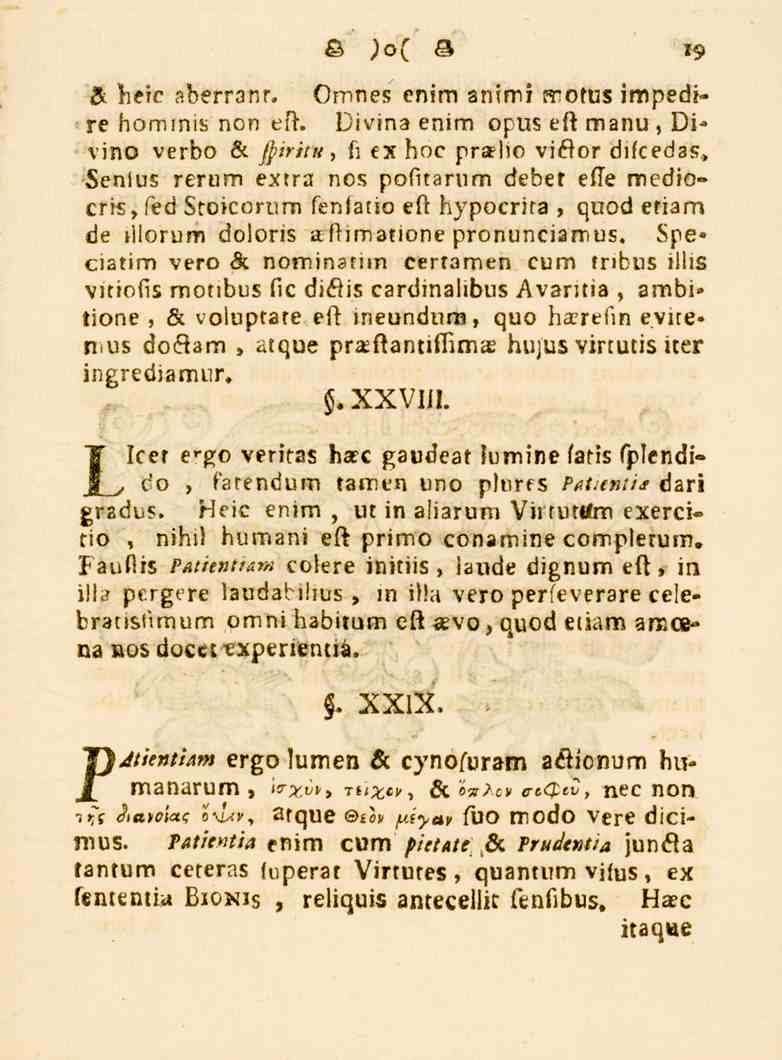 19 Omnes enim animi wrotus impedi- Divina enim opus eft manu, Di- & heie aberranr, re hominis non eft.