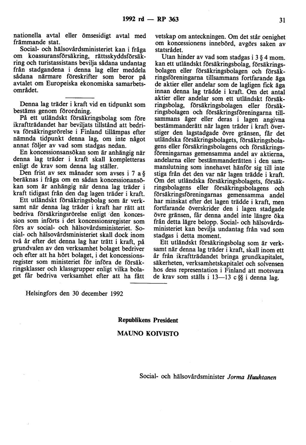 1992 rd- RP 363 31 nationella avtal eller ömsesidigt avtal med främmande stat.