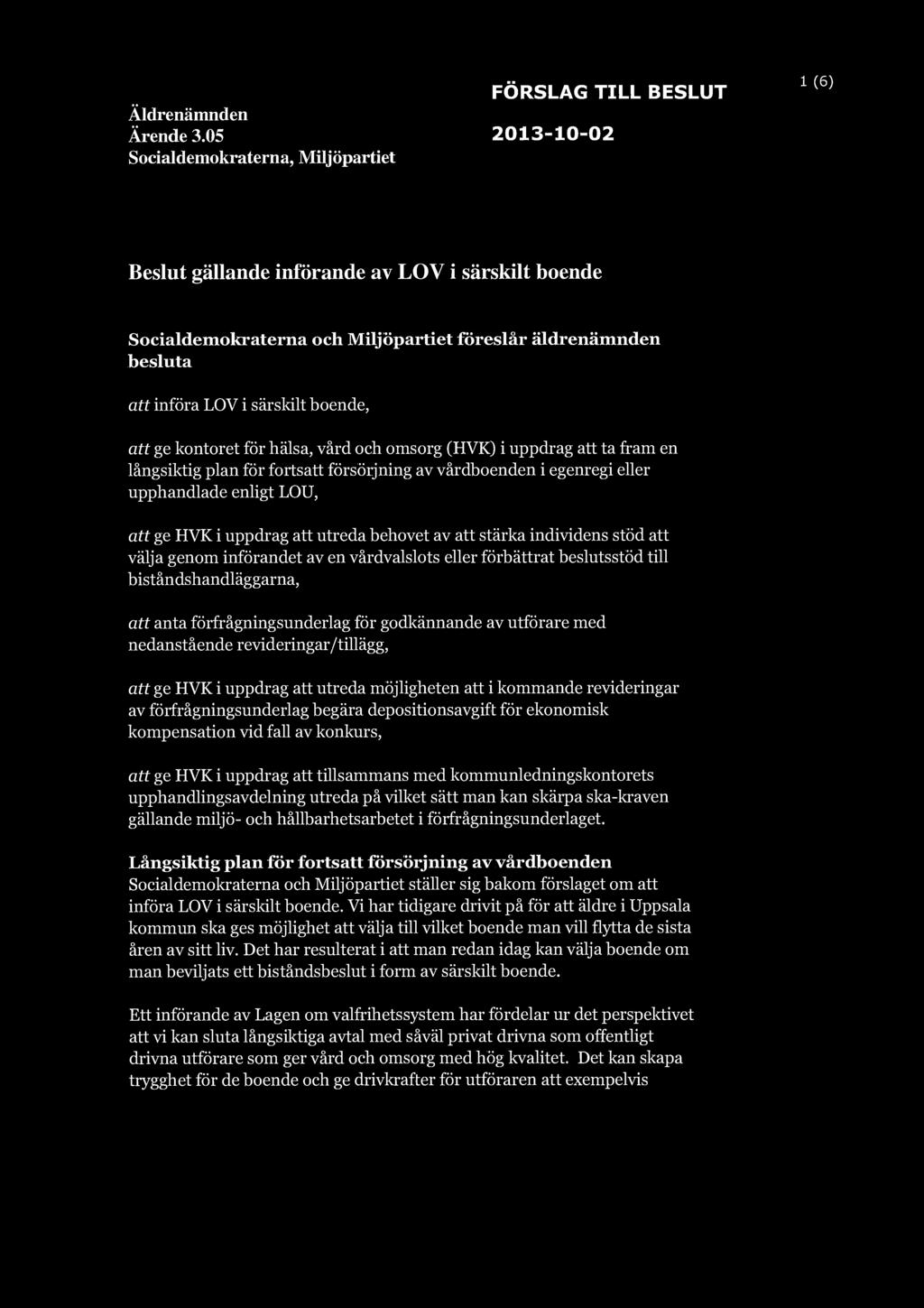 FÖRSLAG TILL BESLUT Äldrenämnden Ärende 3.
