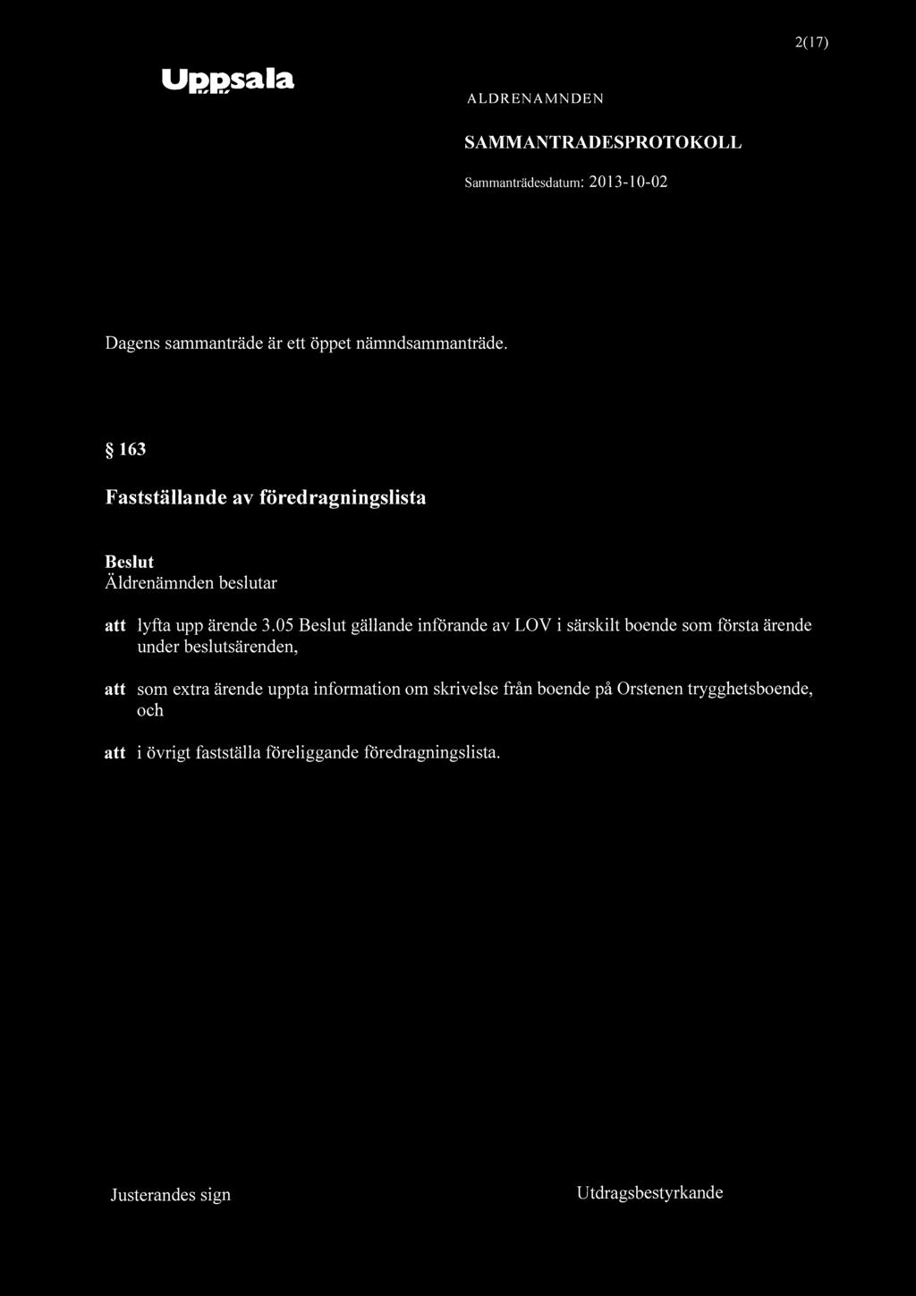Uppsala ALDRENAMNDEN 2(17) SAMMANTRADESPROTOKOLL Dagens sammanträde är ett