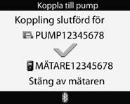 mindre stökiga miljöer. Pumpen visar nu fönstret ENHET KOPPLAD.