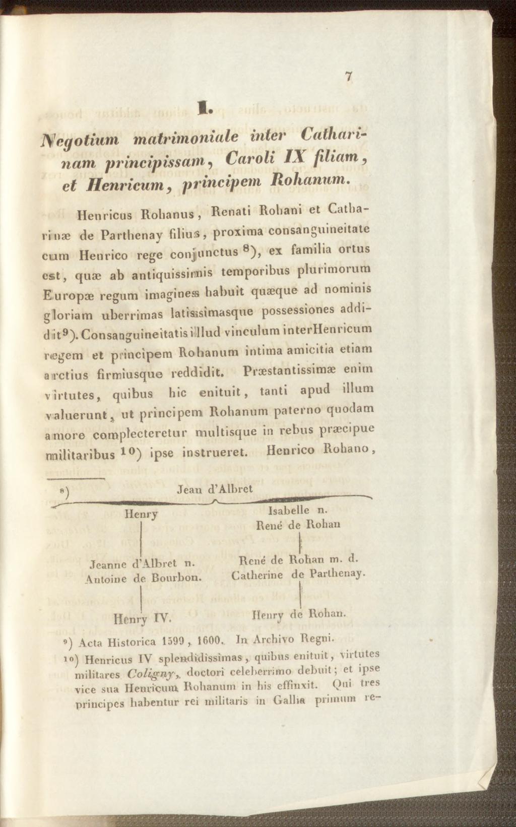 I. Negotium matrimoniale inter Latitarinam princip issam, Caroli IX filiam, et Jlcnricum, principem Rohanum.