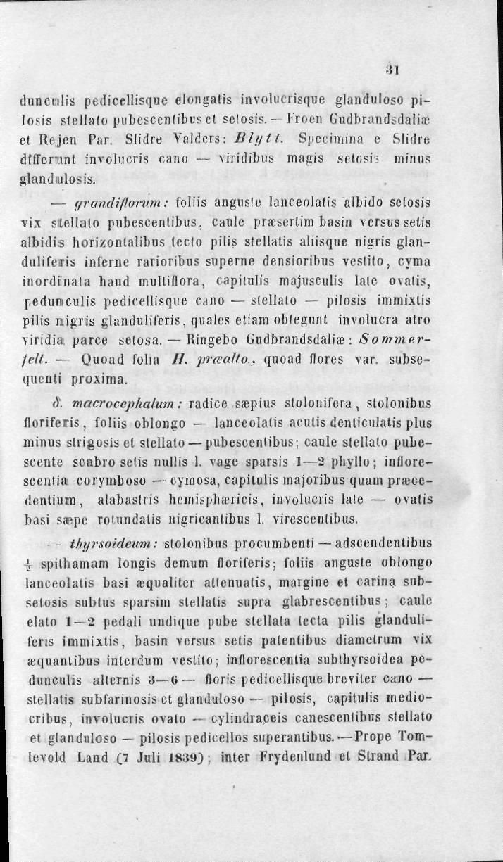 dunciilis pedicellisque elongalis involucrisque glanduloso pilosis slellato pubescenlibus cl sclosis. - Froen Gudbrandsdalifo et Rejen Par. Slidre Valders: Bly It.