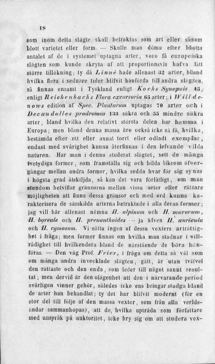 IS som inom detta slägtc skall betraktas som art eller såsom blott varietet eller form.