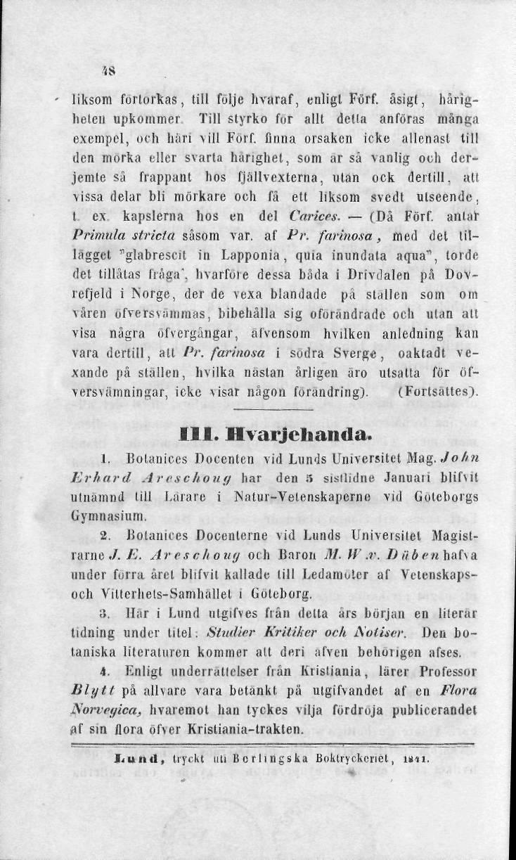 is liksom förtorkas, till följe hvaraf, enligt Förf. åsigl, hårigheleii upkonimer Till styrko for allt deda anföras många exempel, och hiin \ill Förf.