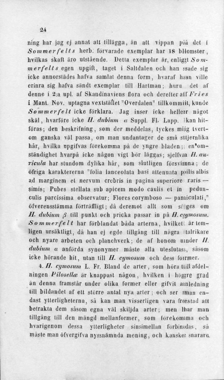 u ning har jag ej annat all tillägga, än att vippan påå det i Sommerfelts herb, forvarade exemplar har IS bllomster, hvilkas skaft äro utstående. Detla exemplar är. enlig?